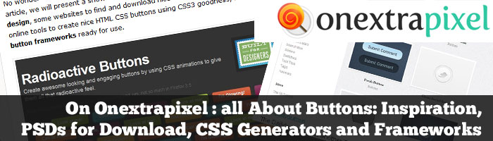 All About Buttons: Inspiration, PSDs for Download, CSS Generators and Frameworks