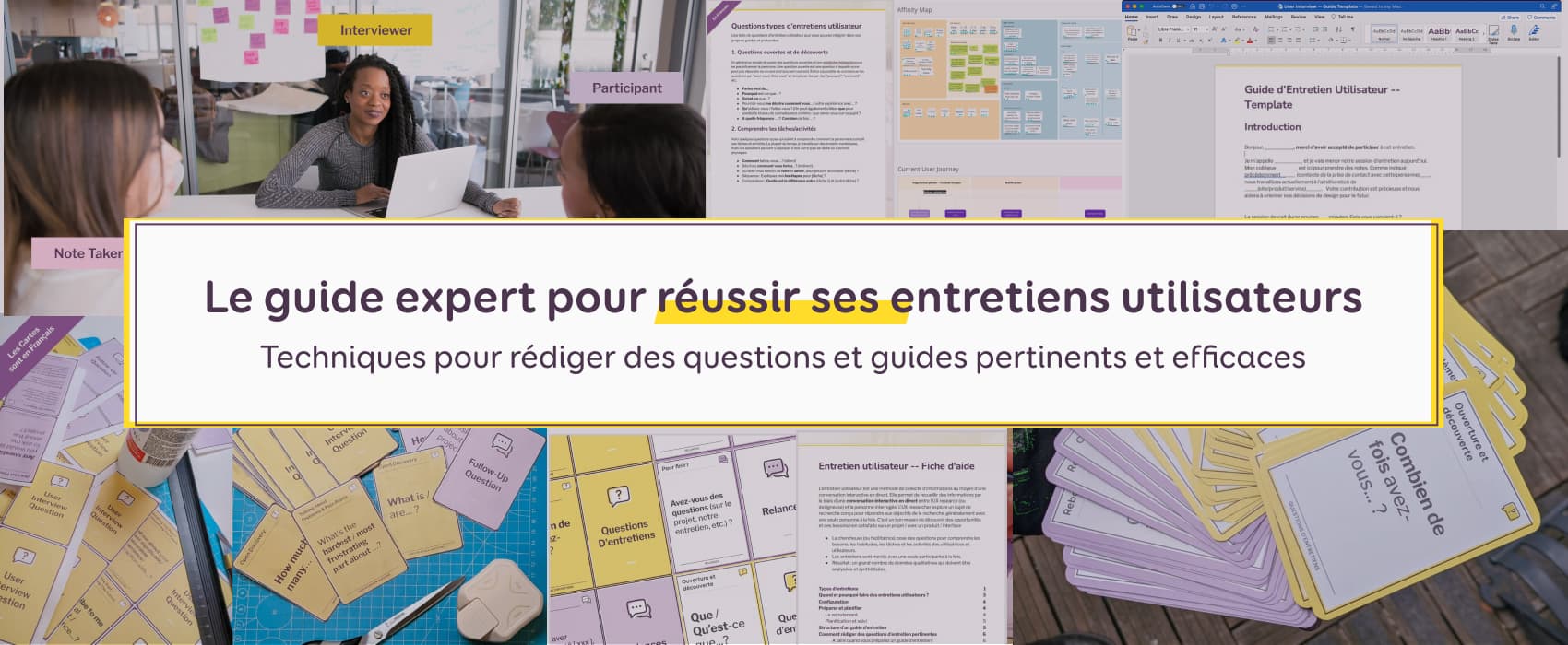 Le guide expert pour réussir ses entretiens utilisateurs