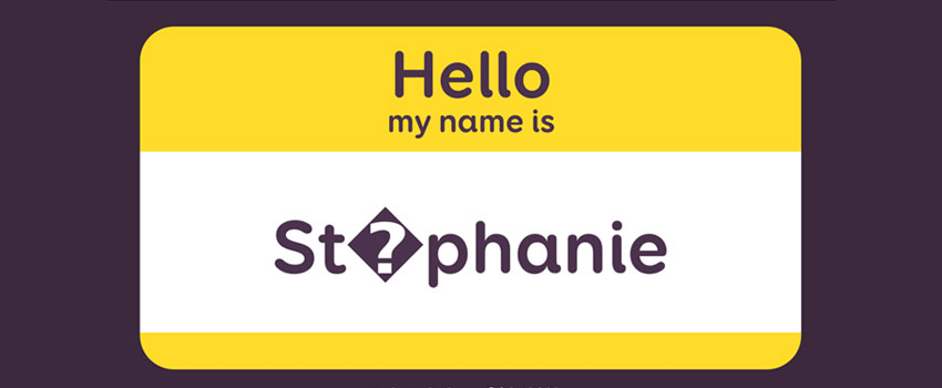 Hello my name is St�phanie – a talk on “special characters”, inclusive design and user experience